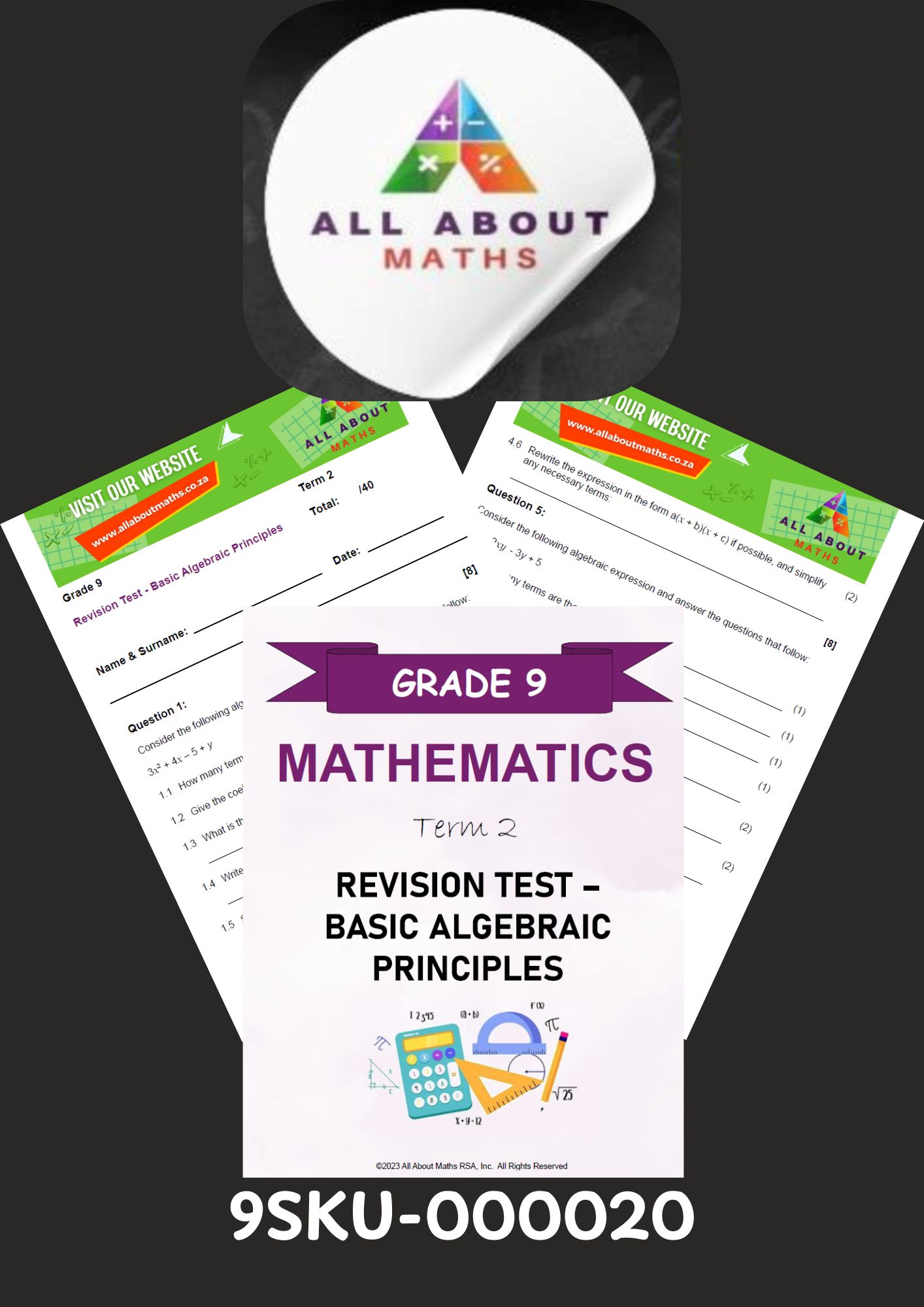 Grade 9 Term 2 Revision Test – Basic Algebraic Principles (40 Marks) 9SKU 000020