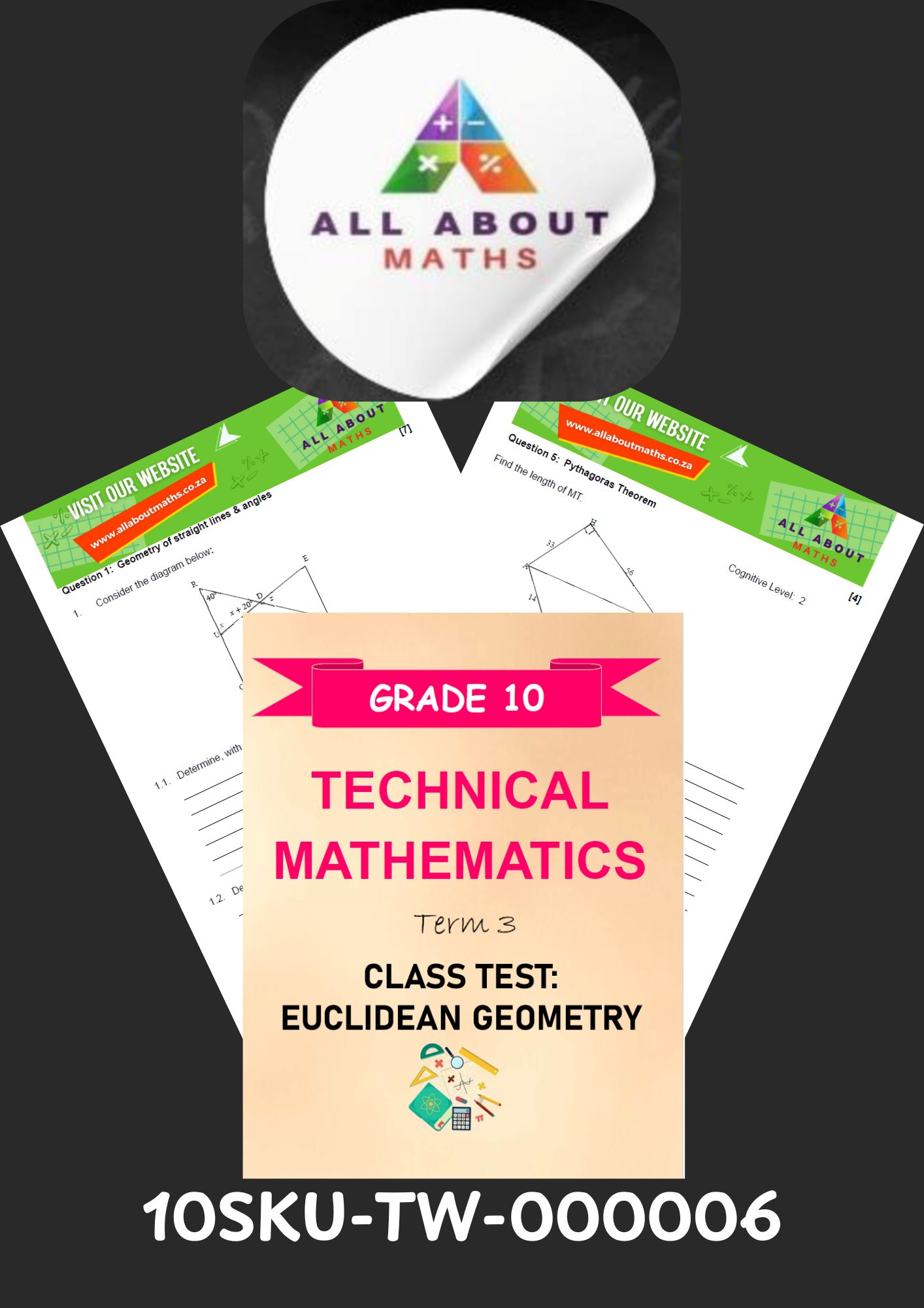 Grade 10 Technical Mathematics Test – Euclidean Geometry Grade 10 Technical Mathematics Test – Euclidean Geometry