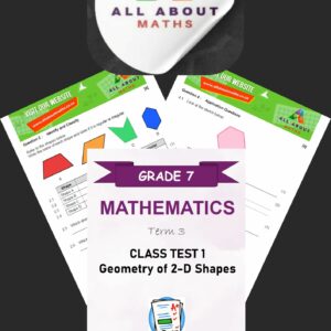 Grade 7 Mathematics Class Test on 2D Geometry – Term 3