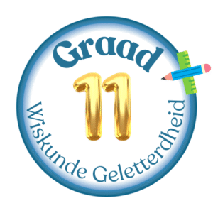Graad 11 WISKUNDE GELETTERDHEID